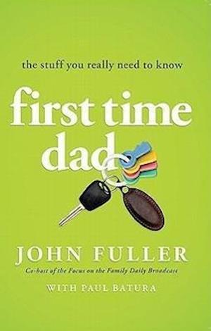 First-Time Dad: The Stuff You Really Need to Know