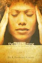 The Trauma Zone
