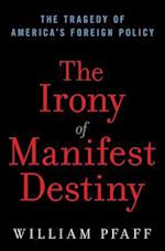 The Irony of Manifest Destiny