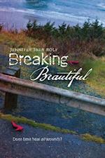 Breaking Beautiful