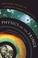 Physics on the Fringe