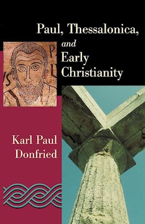 Paul, Thessalonica, and Early Christianity