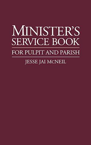 Minister's Service Book for Pulpit and Parish