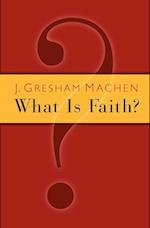 What Is Faith?