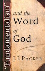"fundamentalism" and the Word of God