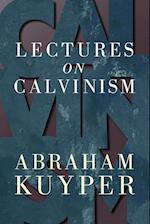 Lectures in Calvinism