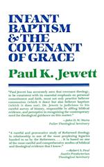 Infant Baptism and the Covenant of Grace