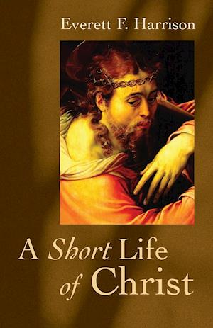 A Short Life of Christ