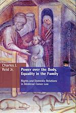 Power Over the Body, Equality in the Family NS in Medieval Canon Law