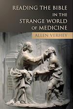 Reading the Bible in the Strange World of Medicine