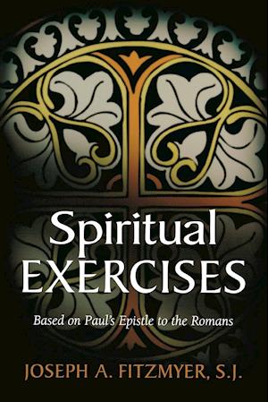 Spiritual Exercises Based on Paul's Epistle to the Romans