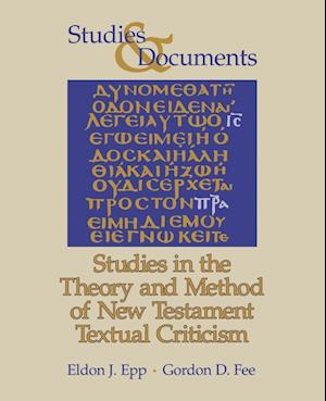 Studies in the Theory and Method of New Testament Textual Criticism