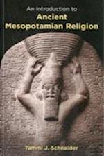 An Introduction to Ancient Mesopotamian Religion