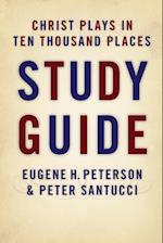 Christ Plays in Ten Thousand Places Study Guide