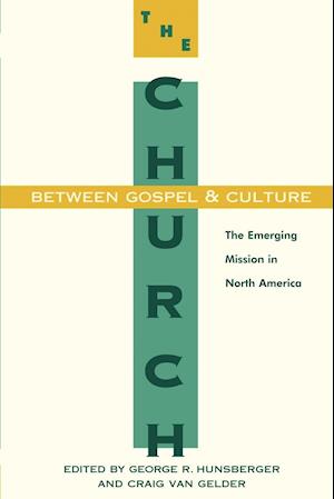 The Church Between Gospel and Culture