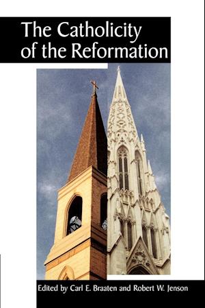 The Catholicity of the Reformation