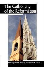 The Catholicity of the Reformation