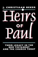 Heirs of Paul: Their Legacy in the New Testament and the Church Today 