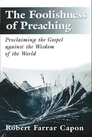 The Foolishness of Preaching