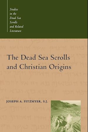 The Dead Sea Scrolls and Christian Origins