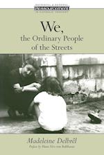We, the Ordinary People of the Streets 