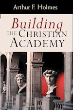 Building the Christian Academy
