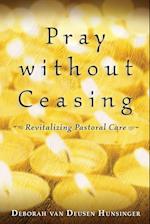 Pray Without Ceasing