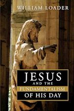 Jesus and the Fundamentalism of His Day