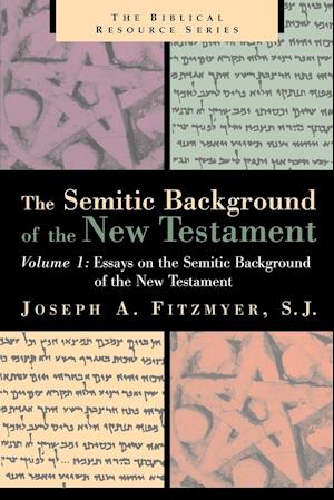 Essays on the Semitic Background of the New Testament