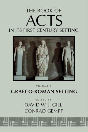 The Book of Acts in Its Graeco-Roman Setting
