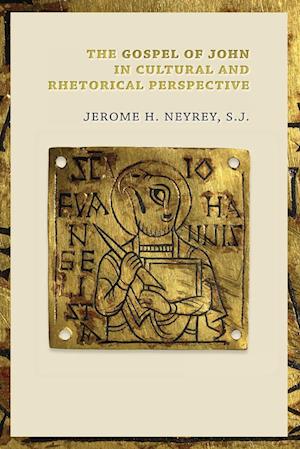 The Gospel of John in Cultural and Rhetorical Perspective