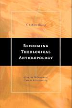 Reforming Theological Anthropology