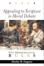 Appealing to Scripture in Moral Debate: Five Hermeneutical Rules