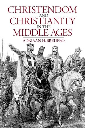 Christendom and Christianity in the Middle Ages
