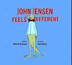 John Jensen Feels Different