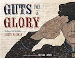 Guts for Glory