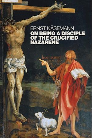 On Being a Disciple of the Crucified Nazarene