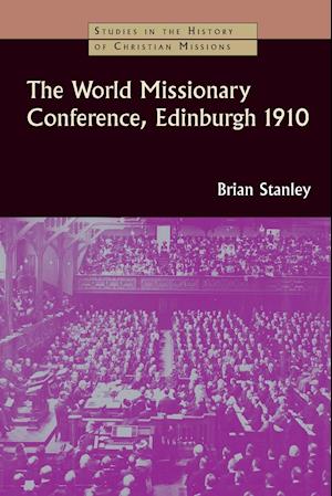 The World Missionary Conference, Edinburgh 1910