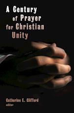 A Century of Prayer for Christian Unity