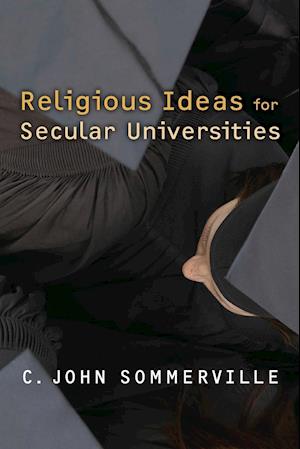 Religious Ideas for Secular Universities