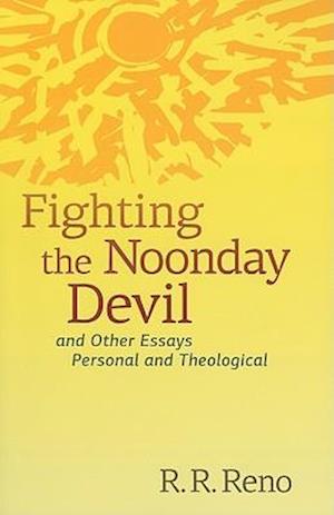 Fighting the Noonday Devil