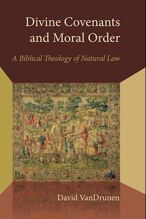 Divine Covenants and Moral Order