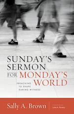 Sunday's Sermon for Monday's World