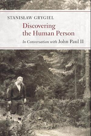 Discovering the Human Person