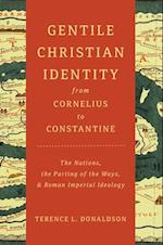Gentile Christian Identity from Cornelius to Constantine