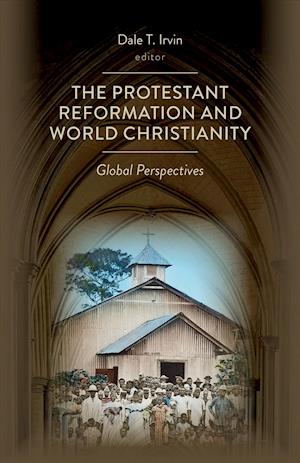 The Protestant Reformation and World Christianity