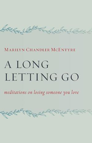 A Long Letting Go