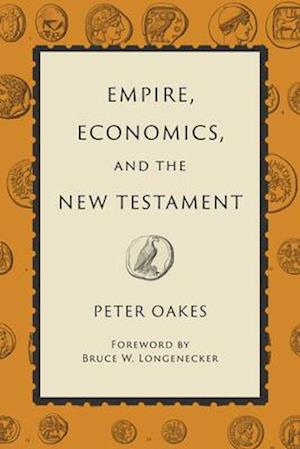 Empire, Economics, and the New Testament