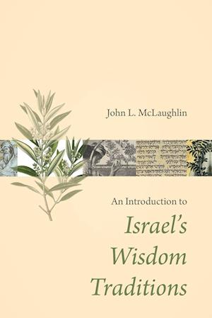 Introduction to Israel's Wisdom Traditions