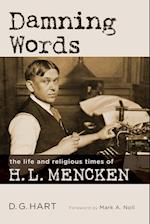 Damning Words: The Life and Religious Times of H. L. Mencken 